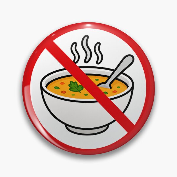 Item preview, No Soup Funny Anti Soup Food Humor Design designed and sold by MonkiFlipp.