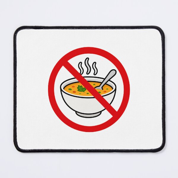 Item preview, No Soup Funny Anti Soup Food Humor Design designed and sold by MonkiFlipp.