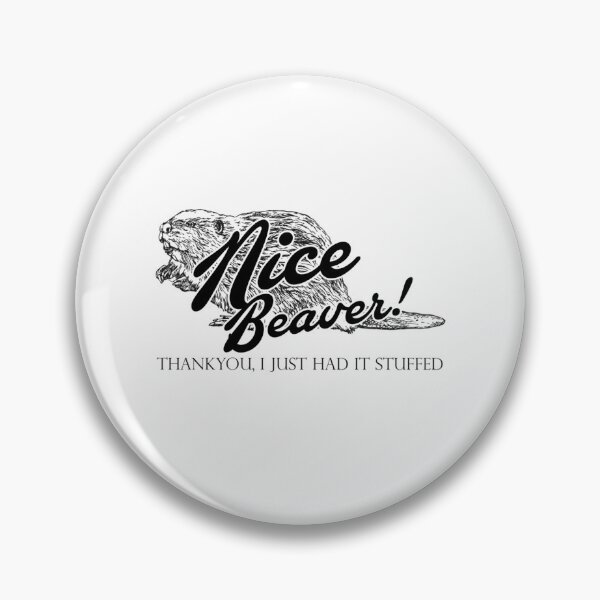 Item preview, Nice Beaver Stuffed Quote designed and sold by suharshaka.