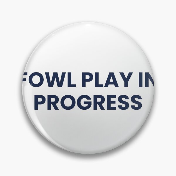 Artikelvorschau, "FOWL PLAY IN PROGRESS" Minimalist Quote Sticker entworfen und verkauft von QuirkThreadsCo.