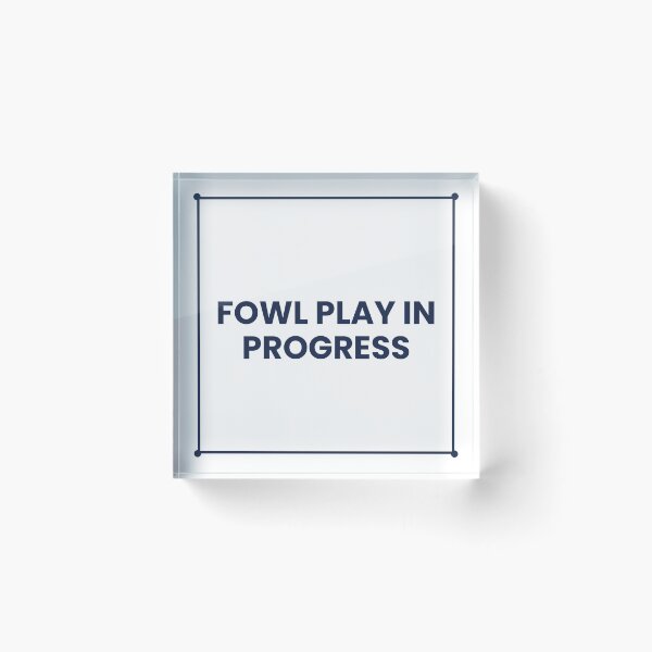 Item preview, "FOWL PLAY IN PROGRESS" Minimalist Quote Sticker designed and sold by QuirkThreadsCo.