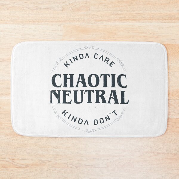 Item preview, Chaotics Neutrals Alignment Kinda Care Kinda Don't Funny Quotes designed and sold by ArgusArtcraft.