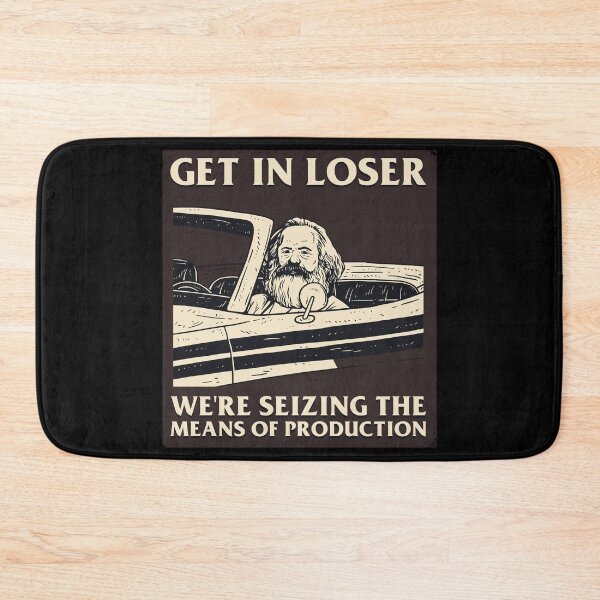 Item preview, Get-In-Loser We're Seizing The Means Of Production designed and sold by montiezz.