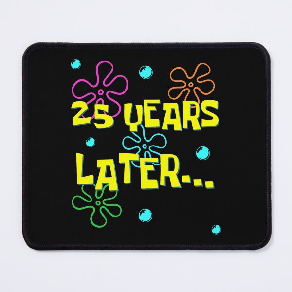 Item preview, 25 Years Later 25Th Birthday Party 25 Year Old Funny Meme designed and sold by smelternidersdi.