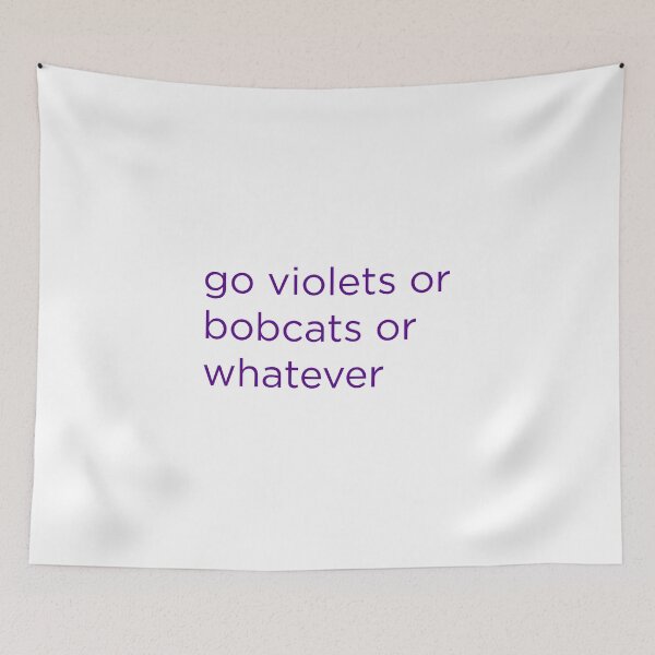 Item preview, Go Violets or Bobcats or Whatever designed and sold by titanic415.