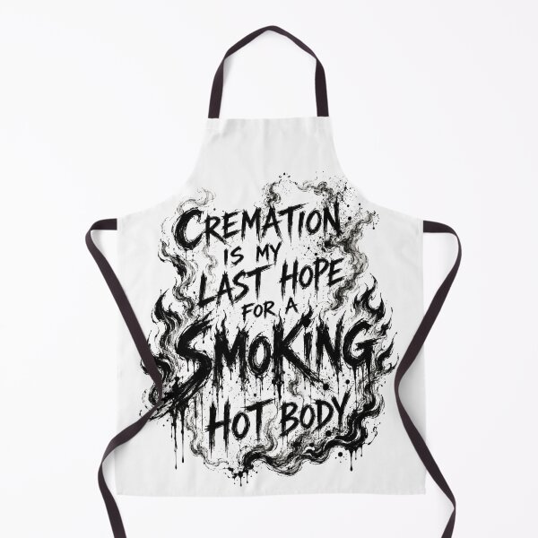Item preview, Cremation Is My Last Hope For A Smoking Hot Body Smoke Art Funny Saying Gift for Smokers designed and sold by Nightarel.