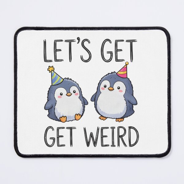 Item preview, Let's Get Weird Cute Penguin Party Funny Quote designed and sold by mackartist.
