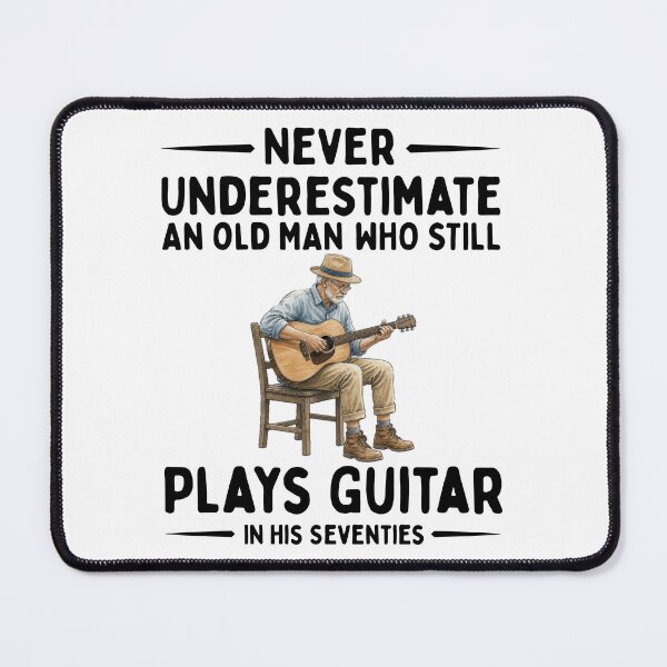 Item preview, Never Underestimate An Old Man Who Still Plays Guitar in His Seventies designed and sold by LounisArt.