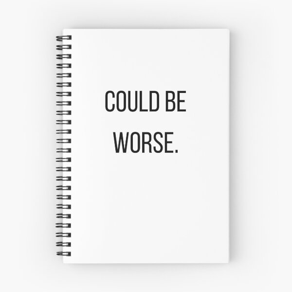 Item preview, Could Be Worse. | Funny Minimalist Typography | Optimistic Humor | Minimalist T-Shirt designed and sold by OveloStudios.