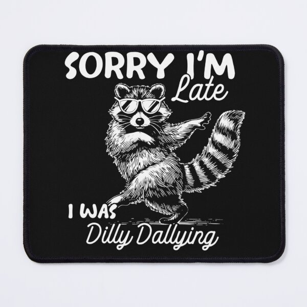 Item preview, Vintage Funny Dilly Dallying Raccoon Meme designed and sold by HilllJaleel.