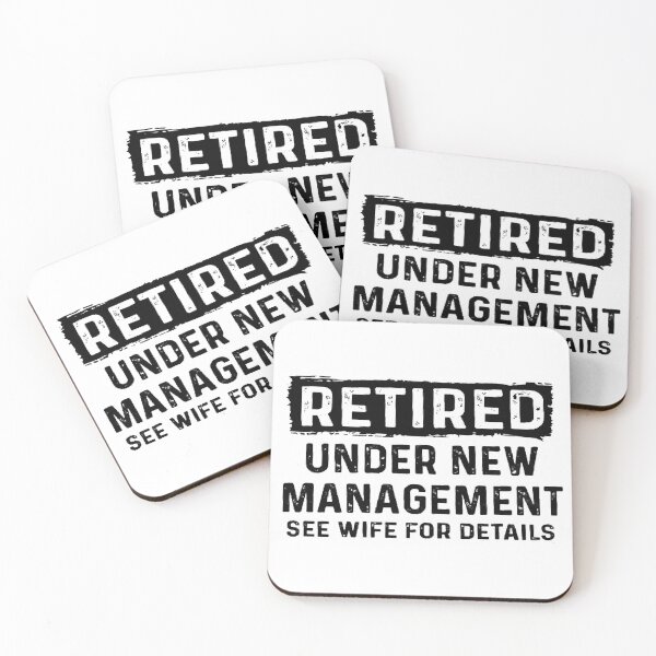Item preview, Retired Under New Management | Funny Gift  designed and sold by Your Favorite Store.