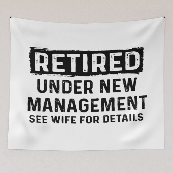 Item preview, Retired Under New Management | Funny Gift  designed and sold by yourfavoritestore.