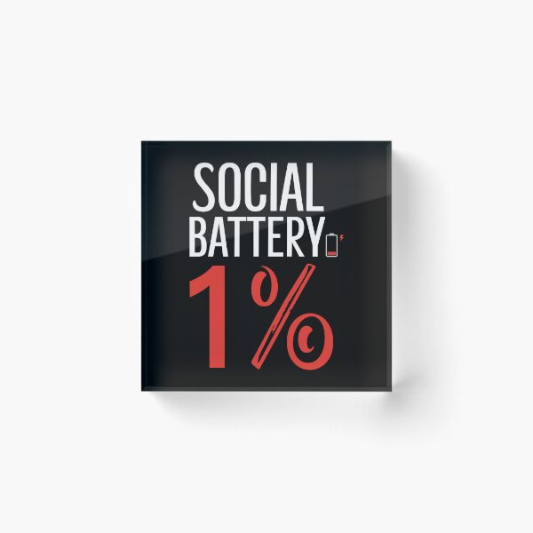 Item preview, Social Battery: 1% designed and sold by Colorsandpixels.