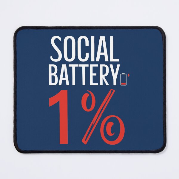 Item preview, Social Battery: 1% designed and sold by Colorsandpixels.