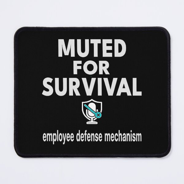 Item preview, Muted For Survival – Employee Defense Mechanism | Funny Zoom Meeting Shirt & Mug designed and sold by "Hedek".