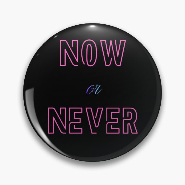 Item preview, Now or Never designed and sold by DreamySketchArt.