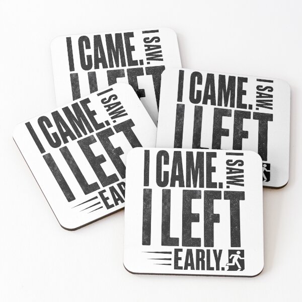 Item preview, I Came I Saw I Left Early Minimalist Typography | Exit Sign Humor designed and sold by QuirkyCloud Designs.