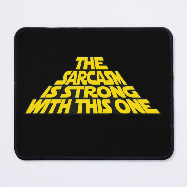 Item preview, The Sarcasm Is Strong With This One Shirt | Funny Sarcastic Sci-Fi Inspired Tee | Humor Gift designed and sold by GarnerSupplyCo.
