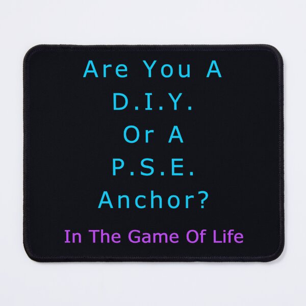 Item preview, Are You A DIY Or A PSE Anchor designed and sold by AlienAlmanac.