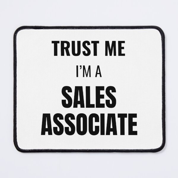 Item preview, Trust Me I'm a Sales Associate (Black) designed and sold by ShipCrewNation.