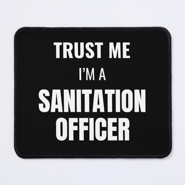 Item preview, Trust Me I'm a Sanitation Officer (White) designed and sold by ShipCrewNation.