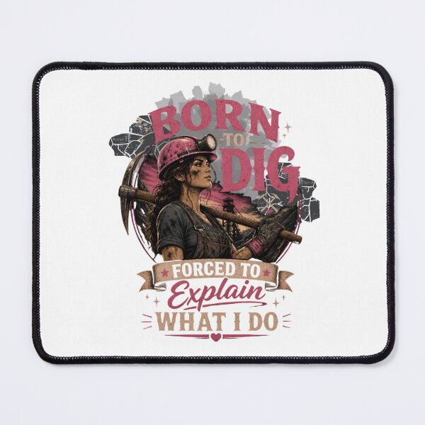 Item preview, Born To Dig | Female Miner | Women in Mining Trades designed and sold by Neurospicy Trolls.