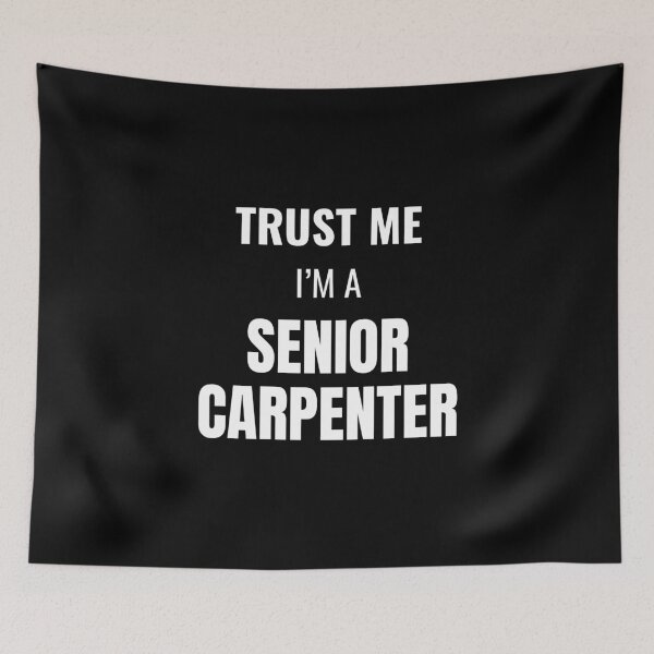 Item preview, Trust Me I'm a Senior Carpenter (White) designed and sold by ShipCrewNation.