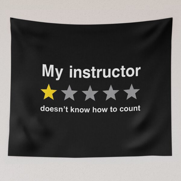 Item preview, My Instructor Does Not Know How To Count Funny One Star Rating designed and sold by StanaLuis.