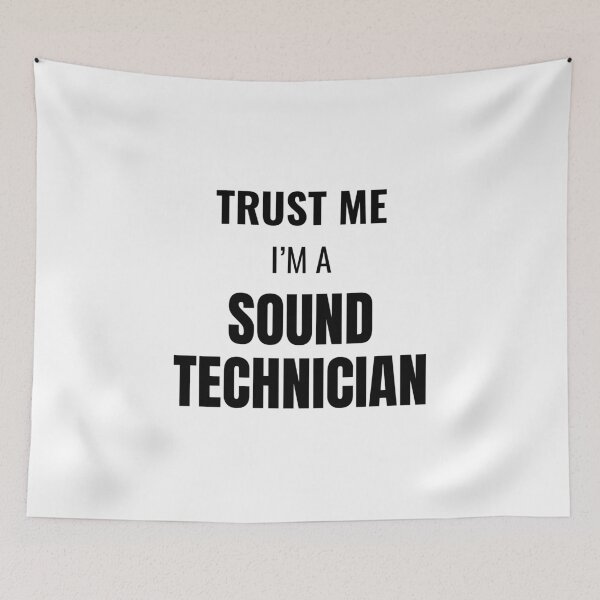 Item preview, Trust Me I'm a Sound Technician (Black) designed and sold by ShipCrewNation.