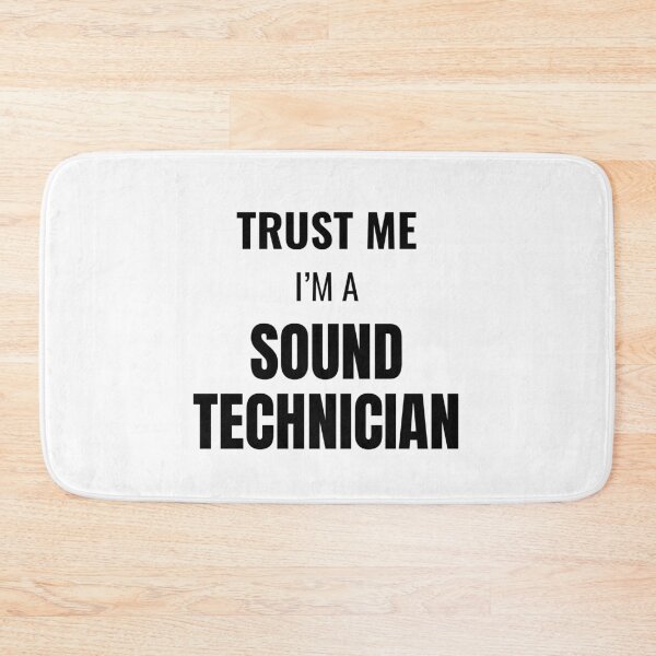 Item preview, Trust Me I'm a Sound Technician (Black) designed and sold by ShipCrewNation.