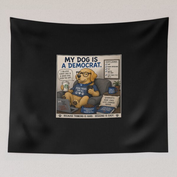 Item preview, My Dog is a Democrat, Funny Political, Sarcastic  T shirts for Everyone designed and sold by OlaZ12.