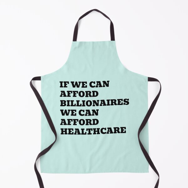Item preview, If We Can Afford Billionaires We Can Afford Healthcare designed and sold by WakeNBake-Tees.