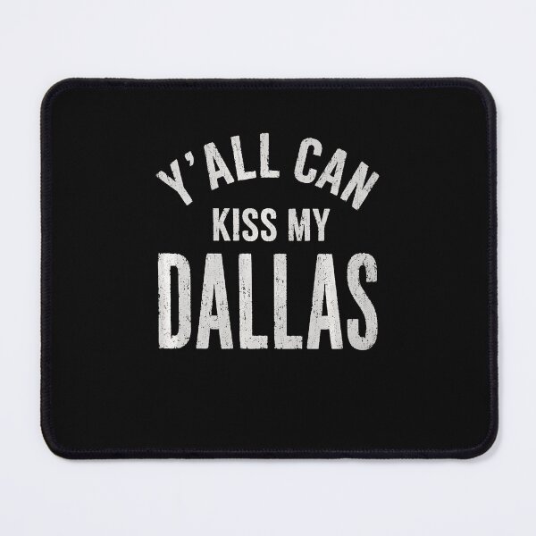 Item preview, Yall Can Kiss My Dallas Funny Cowboy Quote designed and sold by Mdcazeem.