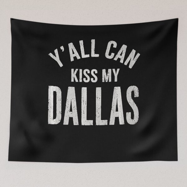 Item preview, Yall Can Kiss My Dallas Funny Cowboy Quote designed and sold by Mdcazeem.