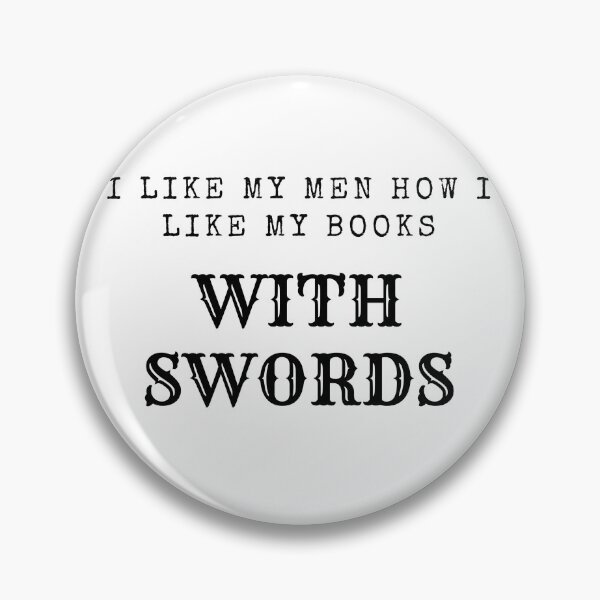 Item preview, I like my men how I like my books with swords designed and sold by Ink&Iron.