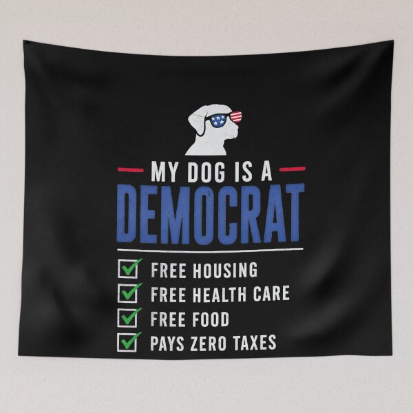 Item preview, My Dog is A Democrat Free Housing Humor Tee designed and sold by IdealDo.
