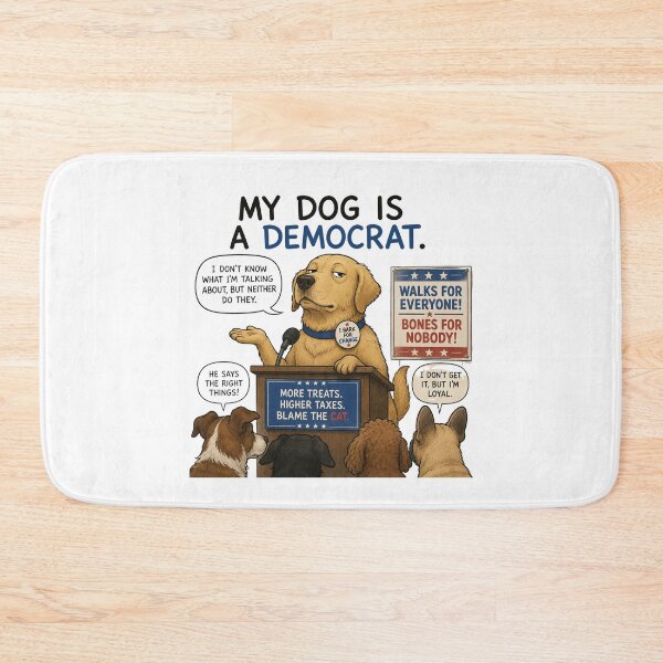 Item preview, My Dog is a Democrat, Funny Political, Sarcastic  T shirts for Everyone designed and sold by OlaZ12.