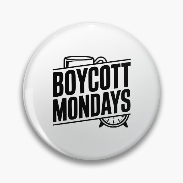 Item preview, Boycott Mondays designed and sold by Frank Ring.