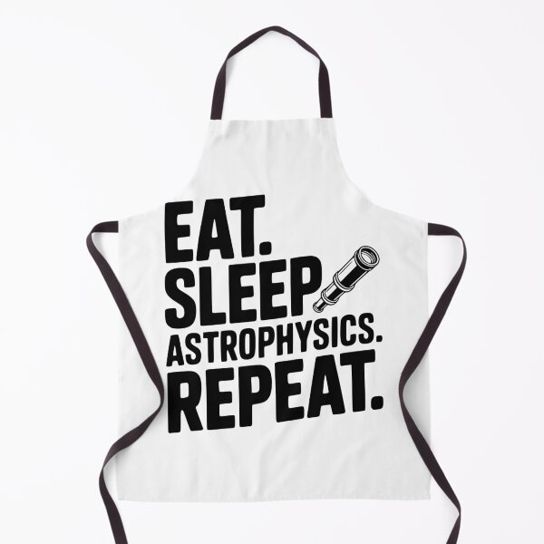 Item preview, Eat. Sleep. Astrophysics. Repeat. designed and sold by Frank Ring.
