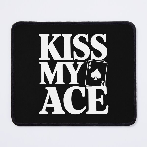 Item preview, Kiss My Ace designed and sold by Frank Ring.