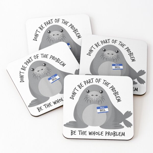 Item preview, Neil The Seal Dont Be Part Of Problem Be Whole Problem Funny Animal Meme designed and sold by Chaya Reid.