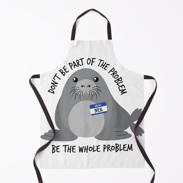 Item preview, Neil The Seal Dont Be Part Of Problem Be Whole Problem Funny Animal Meme designed and sold by Chaya Reid.