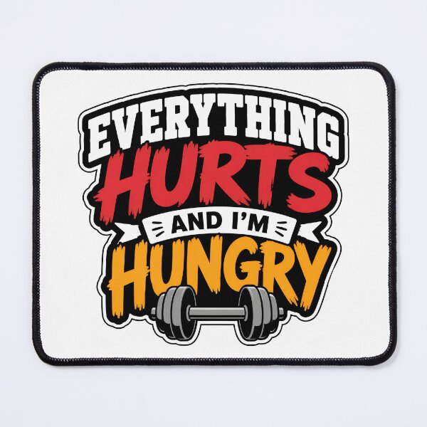 Item preview, Everything Hurts And I'm Hungry Funny Gym Design designed and sold by Nuvoro Gifts.