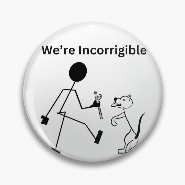 Item preview, We’re Incorrigible designed and sold by Feral Vibes.