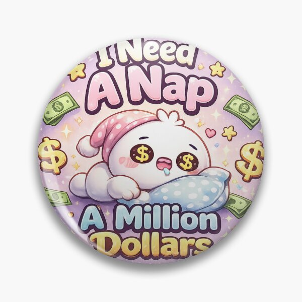 Item preview, I Need A Nap Million Dollars Sticker designed and sold by PremVerse.