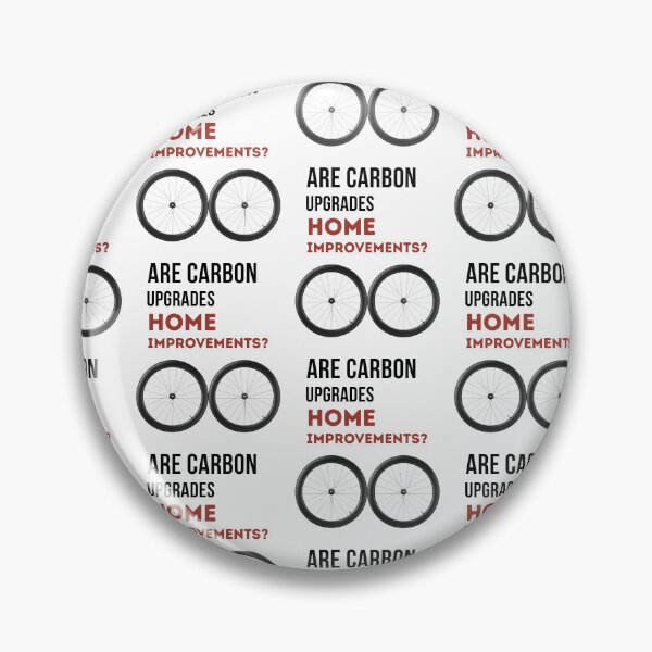 Item preview, Are Carbon Upgrades Home Improvements? Funny Cyclist Slogan designed and sold by Pedal & Pace.