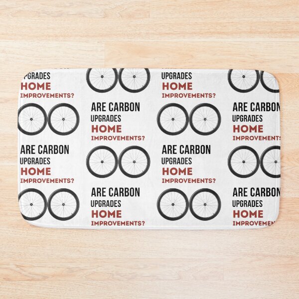 Item preview, Are Carbon Upgrades Home Improvements? Funny Cyclist Slogan designed and sold by Pedal & Pace.