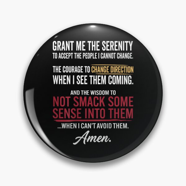 Item preview, Grant Me The Serenity Serenity Prayer Parody Funny Sarcastic Serenity Prayer designed and sold by Phil Ben.