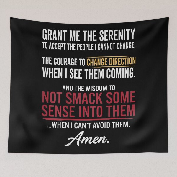 Item preview, Grant Me The Serenity Serenity Prayer Parody Funny Sarcastic Serenity Prayer designed and sold by Phil Ben.