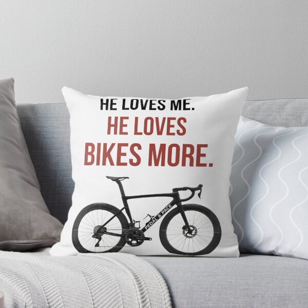 Item preview, He Loves Me. He Loves Bikes More. designed and sold by Pedal & Pace.